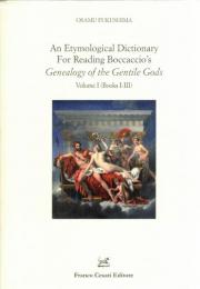 An Etymological Dictionary For Reading Boccaccio's Genealogy of the Gentile Gods Volume I (Books I-IIII)