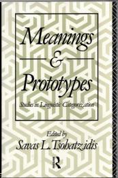Meanings and Prototypes : Studies in Linguistic Categorization
