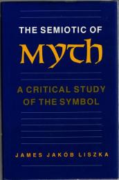 The Semiotic of Myth : A Critical Study of the Symbol