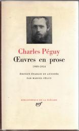 Charles Péguy : Œuvres en prose 1909-1914 
