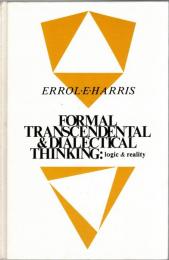 Formal, Transcendental, and Dialectical Thinking : Logic and Reality