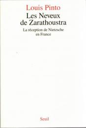 Les neveux de Zarathoustra : la réception de Nietzsche en France