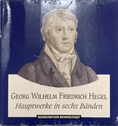 Hegel Hauptwerke in sechs Bd.