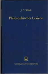 Philosophisches Lexicon. mit einer kurzen kritischen Geschichte der Philosophie