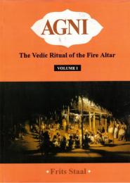 Agni: The Vedic Ritual of the Fire Altar