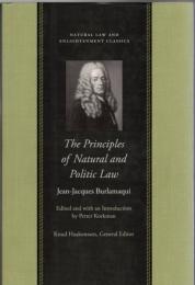 The Principles of Natural and Politic Law (Natural law and enlightenment classics)
