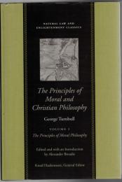 The Principles of Moral philosophy　Vol.1：The Principles of Moral Philosophy, Vol.2: Christian Philosophy
