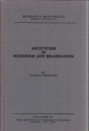 Asceticism in Buddhism and Brahmanism: A Comparative Study