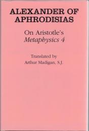 On Aristotle's Metaphysics 4 (Ancient Commentators on Aristotle) 