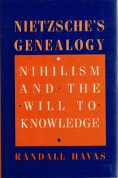 Nietzsche's Genealogy: Nihilism and the Will to Knowledge