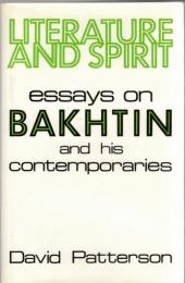 Literature and Spirit : Essays on Bakhtin and his Contemporaries