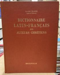Dictionnaire Latin-Français des Auteurs Chrétiens