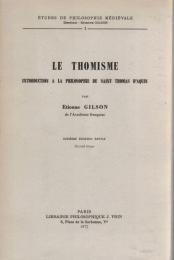 Le Thomisme. Introduction à la philosophie de Saint-Thomas d'Aquin