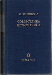 Collectanea Etymologica. Illustrationi linguarum, veteris Celticae, Germanicae, Gallicae, aliarumque inservientia