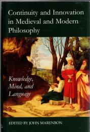 Continuity and Innovation in Medieval and Modern Philosophy: Knowledge, Mind, and Language