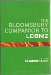 The Bloomsbury Companion to Leibniz
