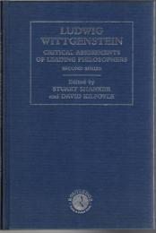 Ludwig Wittgenstein: Critical Assessments of Leading Philosophers, Second Series