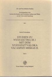 Studien zu Nyayasutra III. 1 mit dem Nyayatattvaloka VacaspatiMisras II 