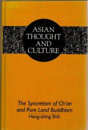 The Syncretism of Ch'an and Pure Land Buddhism (Asian Thought and Culture) 