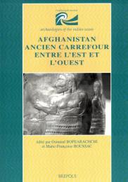 Afghanistan, Ancien Carrefour Entre L'est Et L'ouest 
