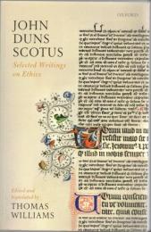 John Duns Scotus: Selected Writings on Ethics