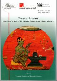 Tantric Studies: Fruits of a Franco-German Project on Early Tantra