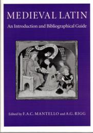 Medieval Latin: An Introduction and Bibliographical Guide