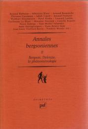 Annales bergsoniennes, II :Bergson, Deleuze, la phénoménologie