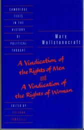 Mary Wollstonecraft: A Vindication of the Rights of Men and a Vindication of the Rights of Woman (Cambridge Texts in the History of Political Thought)