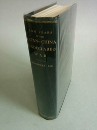 Two Years of the JAPAN-CHINA undeclared war and the Atittude of the War. 2nd.Ed.