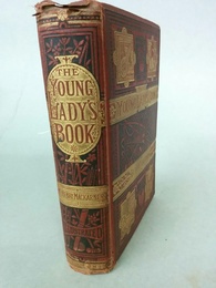 The Young Lady's Book. A Manual of Amusement, Excercises, Studies and Pursuits. First Edition. 