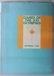 第二十一回オリンピック・モントリオール大会 ＯＬＹＭＰＩＡＤ １９７６：ＭＯＮＴＲＥＡＬ １９７６
