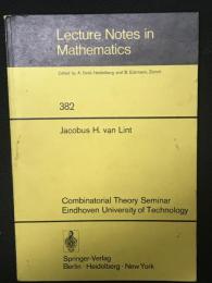 Combinatorial theory seminar, Eindhoven University of Technology (Lecture notes in mathematics　382)