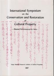 International Symposium on the Conservation and Restoration of Cultural Property : Masked Performances in Asia