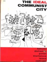 The Ideal Communist City   The i Press Series on the Human Environment