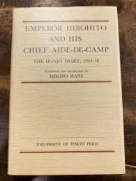 Emperor Hirohito and His Chief Aide De Camp the Honjo Diary 1933-36