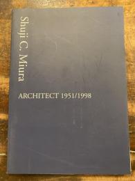 Shuji C. Miura ARCHITECT 1951/1998