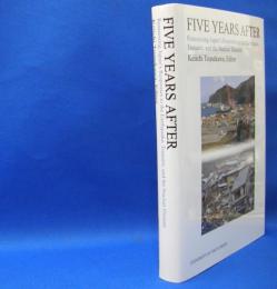 Five Years After: Reassessing Japan's Responses to the Earthquake, Tsunami, and the Nuclear Disaster (英語) ハードカバー　　ISBN-9784130370509