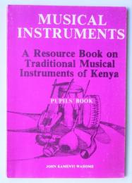 Musical Instruments  A Resource Book on Traditional Musical Instruments of Kenya