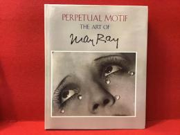 【洋書】Perpetual motif : the art of Man Ray　永遠のモチーフ　マン・レイの芸術