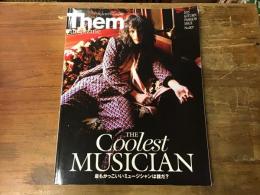 Them magazine　（2015 AUTUMN FASHION ISSUE No.007　）　THE Coolest MUSICIAN 最もかっこいいミュージシャンは誰だ？