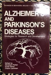 Alzheimer’s and Parkinson’s Diseases: Strategies for Research and Development (Advances in Behavioral Biology)