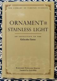 Ornament of Stainless Light (Library of Tibetan Classics)