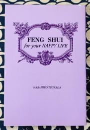 FENG SHUI  for your happy life 「運が良くなる方法」プロデュースします