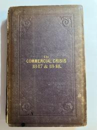 THE COMMERCIAL CRISIS 1847-1848; being facts and figures illustrative of the events of that important period, considered in relation to the three epochs of the railway mania, the food and money panic, and the French Revolution.（英文　エヴァンス：商業危機 1847-1848）