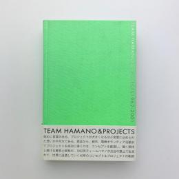 TEAM HAMANO & PROJESTS 1962-2001