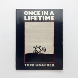 ONCE IN A LIFETIME｜TOMI UNGERER