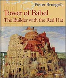 Peter Bruegel's Tower of Babel: The Builder With the Red Hat