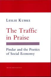 The traffic in praise : Pindar and the poetics of social economy
