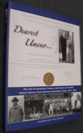 Dearest Umeno…  The Life of Katsuchika Tamura, with Letters to his Wife, Umeno Tamura, from American Internment Camps, 1941-1946